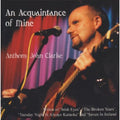 Clarke,anthony John - An Acquaintance Of Mine - Music CD