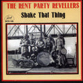 Rent Party Revellers - Shake That Thing - Music CD