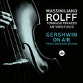 Gershwin / Rolff / Fusco - Gershwin On Air - Music CD
