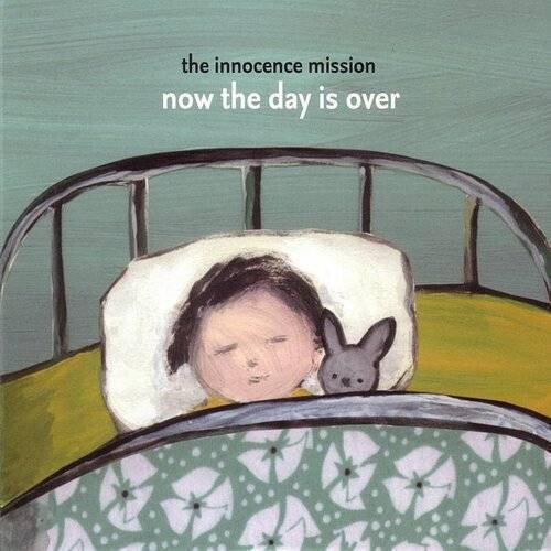 The Innocence Mission - Now The Day Is Over