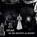 Iylas - Do You Believe In Blood? - Vinyl Record