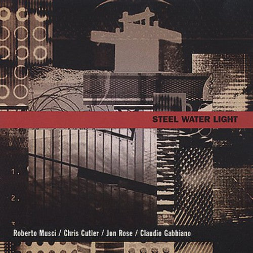 Cutler,chris / Gabbiano,claudio / Musci,roberto - Steel Water Light - Music CD