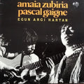 Zubiria,amaia / Gaigne,pascal - Egun Hargi Hartan - Vinyl Record