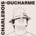 Charlebois,robert - Charlebois A Ducharme - Vinyl Record
