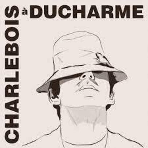 Charlebois,robert - Charlebois A Ducharme - Vinyl Record