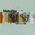 Makewar - Stay - Vinyl Record