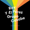 Ray & El Grupo Casabe Perez - Ray Perez Y El Grupo Casabe - LP Vinyl