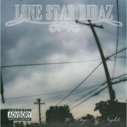 Lone Star Ridaz - 40 Dayz/40 Nightz - Music CD