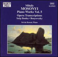 Mosonyi / Kassai - Piano Works 5 - Music CD