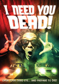 I Need You Dead - I Need You Dead - DVD