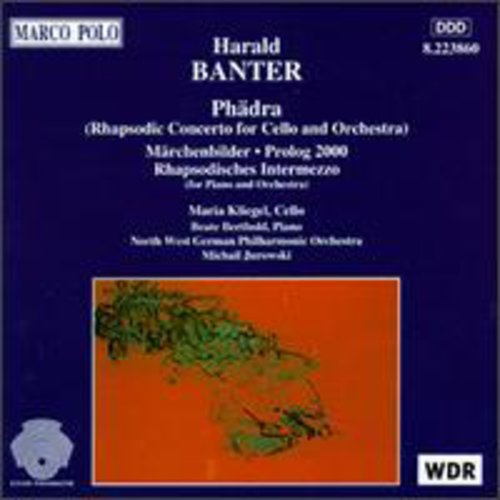 Banter / Kleigel / Nw German Phil Orch / Jurowski - Phadra (rhapsodic Concerto For Cello & Orchestra) - Music CD