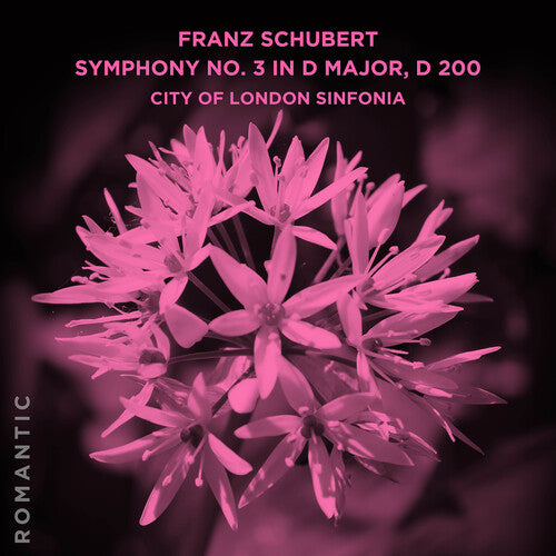 City Of London Sinfonia - Franz Schubert: Symphony No. 3 In D Major D 200 - Music CD
