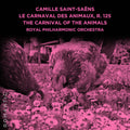 Royal Philharmonic Orchestra - Camille Saint-saens: Le Carnaval Des Animaux R. 12 - Music CD