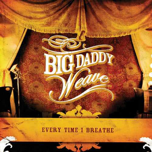 Big Daddy Weave - Every Time I Breathe - Music CD