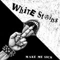 White Stains - Make Me Sick - Vinyl Record