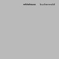 Whitehouse - Buchenwald - Music CD