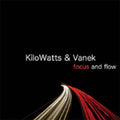 Kilowatts & Vanek - Focus & Flow - CD