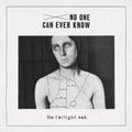 No One Can Ever Know [LP] Vinyl Record