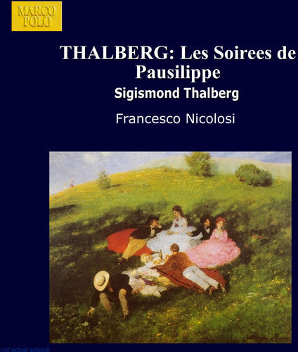 Thalberg / Nicolosi - Soiress De Pausilippe Op 75 - Music CD