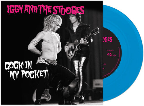 Iggy & Stooges - Cock In My Pocket [7-inch Blue]