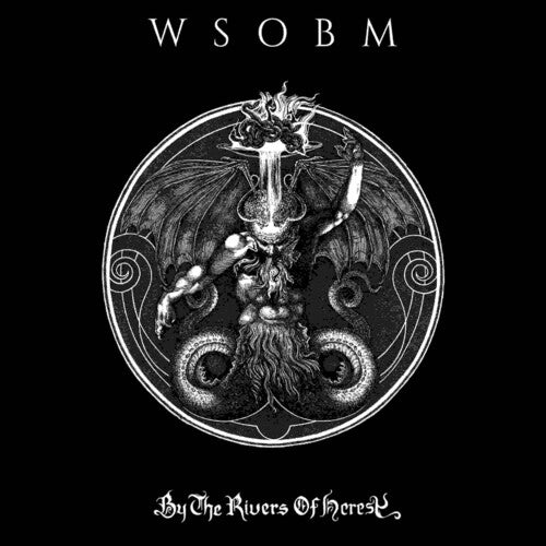 Wsobm - By The Rivers Of Heresy - Music CD