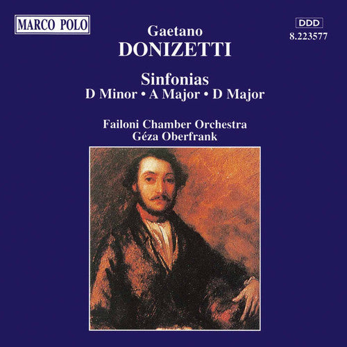 Donizetti / Oberfrank / Failoni Chamber Orch - Sinfonias In D Minor, A Major & D Major - Music CD