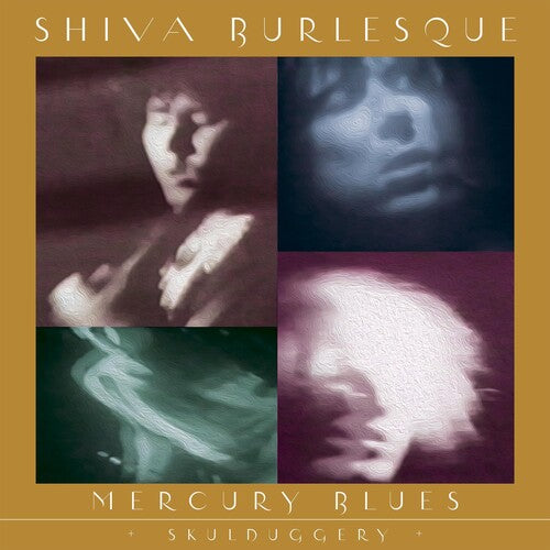 Shiva Burlesque - Mercury Blues + Skulduggery - Music CD