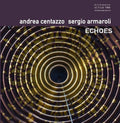 Centazzo,andrea / Armaroli,sergio - Echos - Music CD