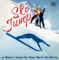 Ski Jump: 31 Winter Songs For Your Apres / Var - Ski Jump: 31 Winter Songs For Your Apres / Var - Music CD