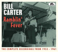 Carter,bill - Ramblin' Fever: The Complete Recordings From - Music CD