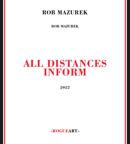 Mazurek,rob - All Distances Inform - Music CD