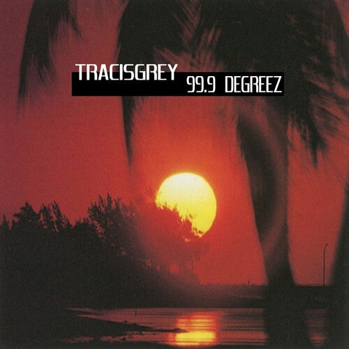 Tracisgrey - 99.9 Degreez - Vinyl Record
