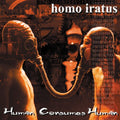 Homo Iratus - Human Consumes Human - Music CD