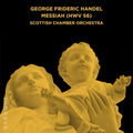 Scottish Chamber Orchestra - George Frideric Handel Messiah Hwv 56 - Music CD