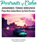 Kreusch,johannes Tonio - Portraits Of Cuba - Music CD