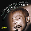 Shakey Jake - Call Me When You Need Me: Vocal & Harmonica Blues - Music CD