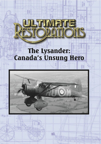 Ultimate Restorations: Lysander - Canada's Unsung - Ultimate Restorations: Lysander - Canada's Unsung - DVD