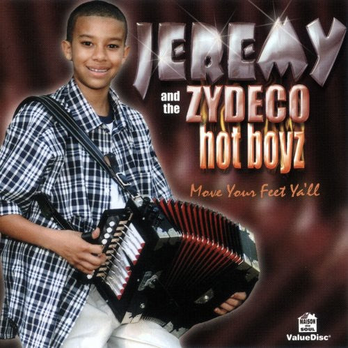 Jeremy & Zydeco Hot - Move Your Feet Ya'll - Music CD