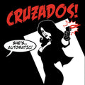 Cruzados - She's Automatic - Vinyl Record