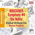 Bruckner / Bruckner Orchester Linz / Poschner - Symphony Die Nullte - Music CD