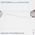Clarke / State Choir Latvia / Sirmais - Sempiternam - Music CD