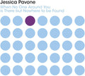 Pavone,jessica - When No One Around You Is There But Nowhere To - Music CD