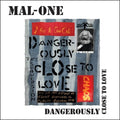 Mal-one - Dangerously Close To Love - Vinyl Record