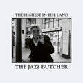 Jazz Butcher - Highest In The Land - Vinyl Record