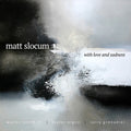 Slocum,matt - With Love & Sadness - Music CD