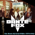 Dante Fox - Roots Of Great White - Music CD