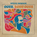 Dawson,steve - Gone Long Gone - Vinyl Record