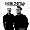 Simple Creatures - Strange Love - CD Maxi Single