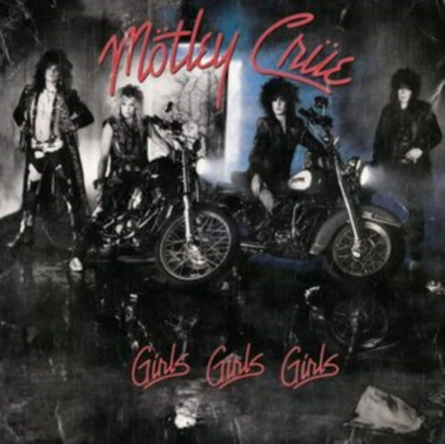 Girls, Girls, Girls (X) (2021 Remaster) & Theatre Of Pain & Too Fast For Love