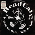 Headcat - Walk The Walk…Talk The Talk - LP Vinyl Record